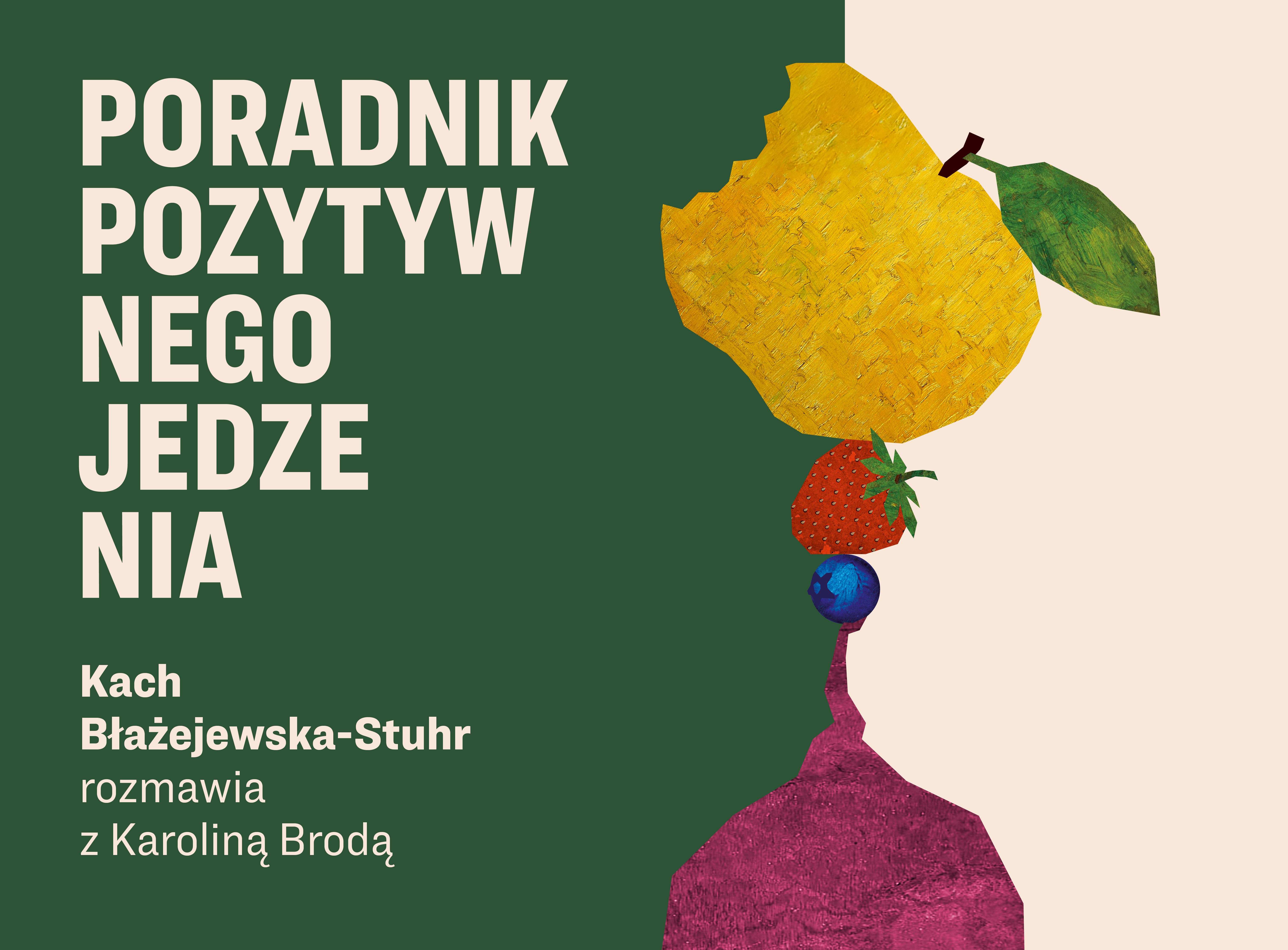 Dlaczego wciąż pijemy alkohol? Rozmowa z Karoliną Brodą w Poradniku Pozytywnego Jedzenia